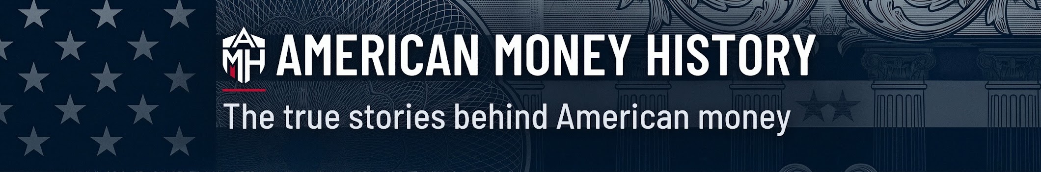 American Money History — The true stories behind American money